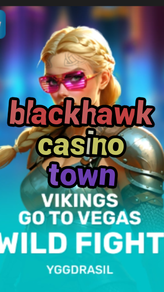 blackhawk casino town-fqqjrm9vrme7zzjgfjql.com